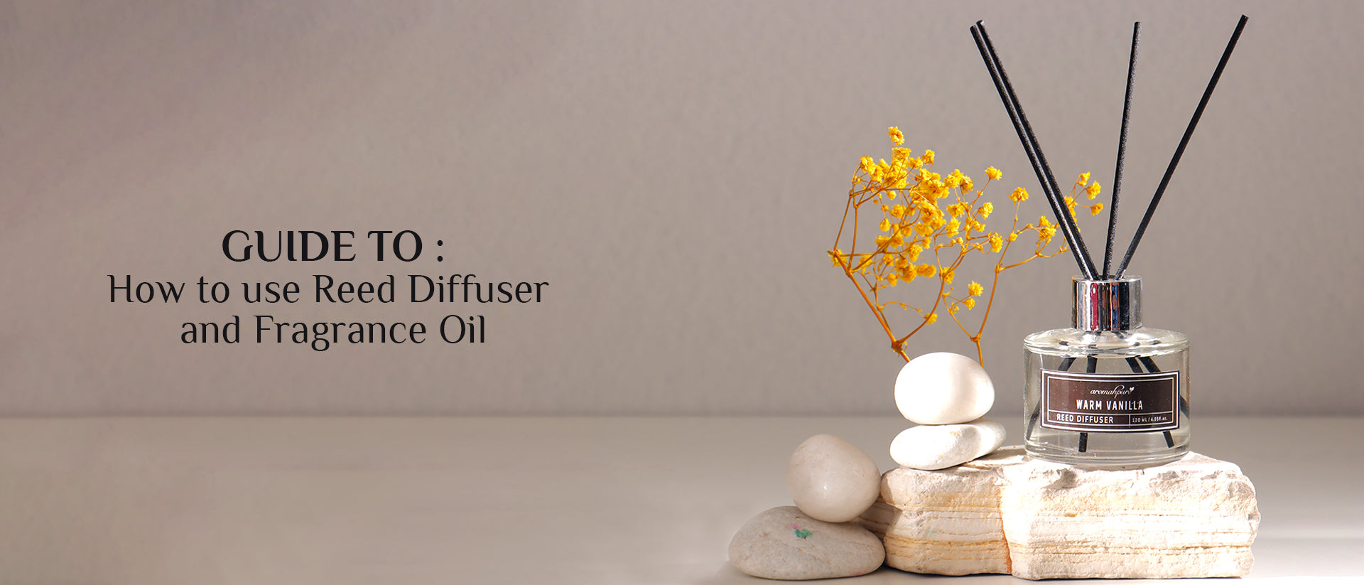 Guide to: How to Use Reed Diffuser and Fragrance Oil