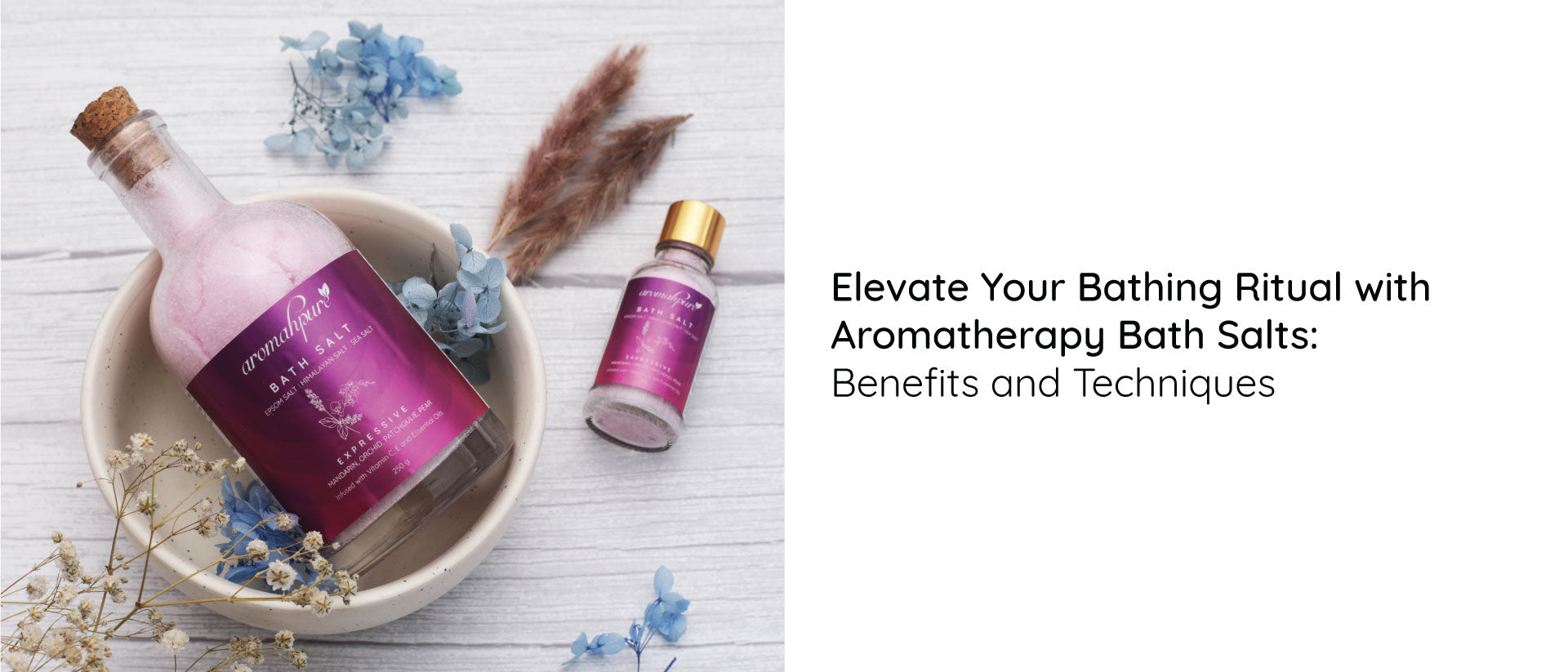Aromatherapy Bath Salts: Types, Benefits and how to choose them