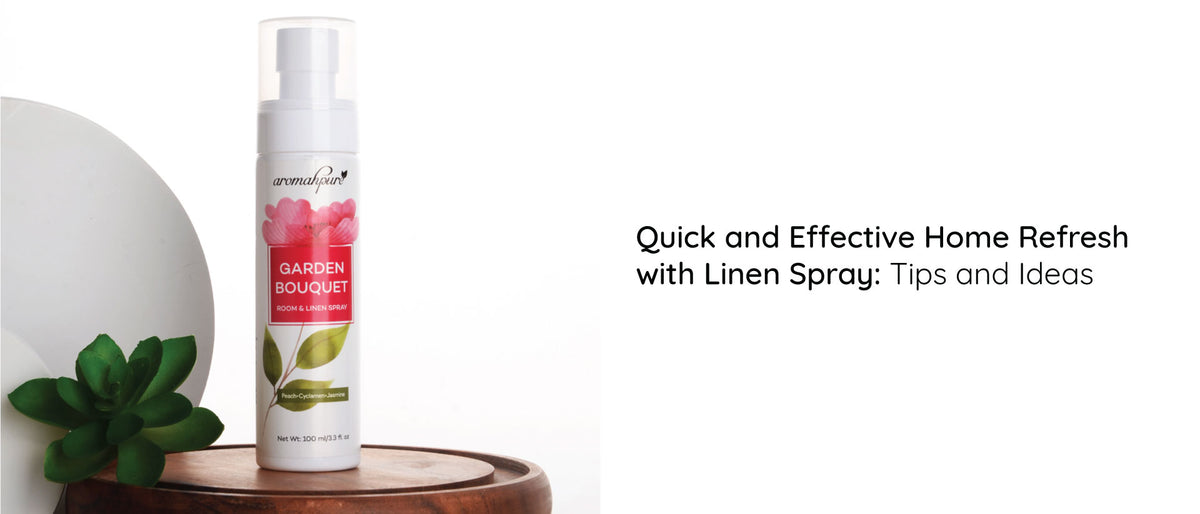 Quick and Effective Home Refresh with Linen Spray: Tips and Ideas