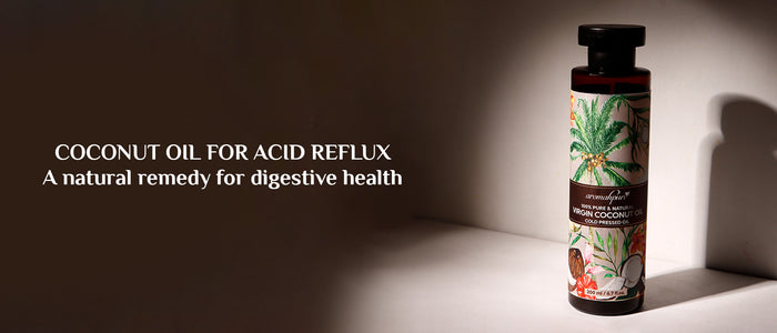 Coconut Oil for Acid Reflux: A Natural Remedy for Digestive Health