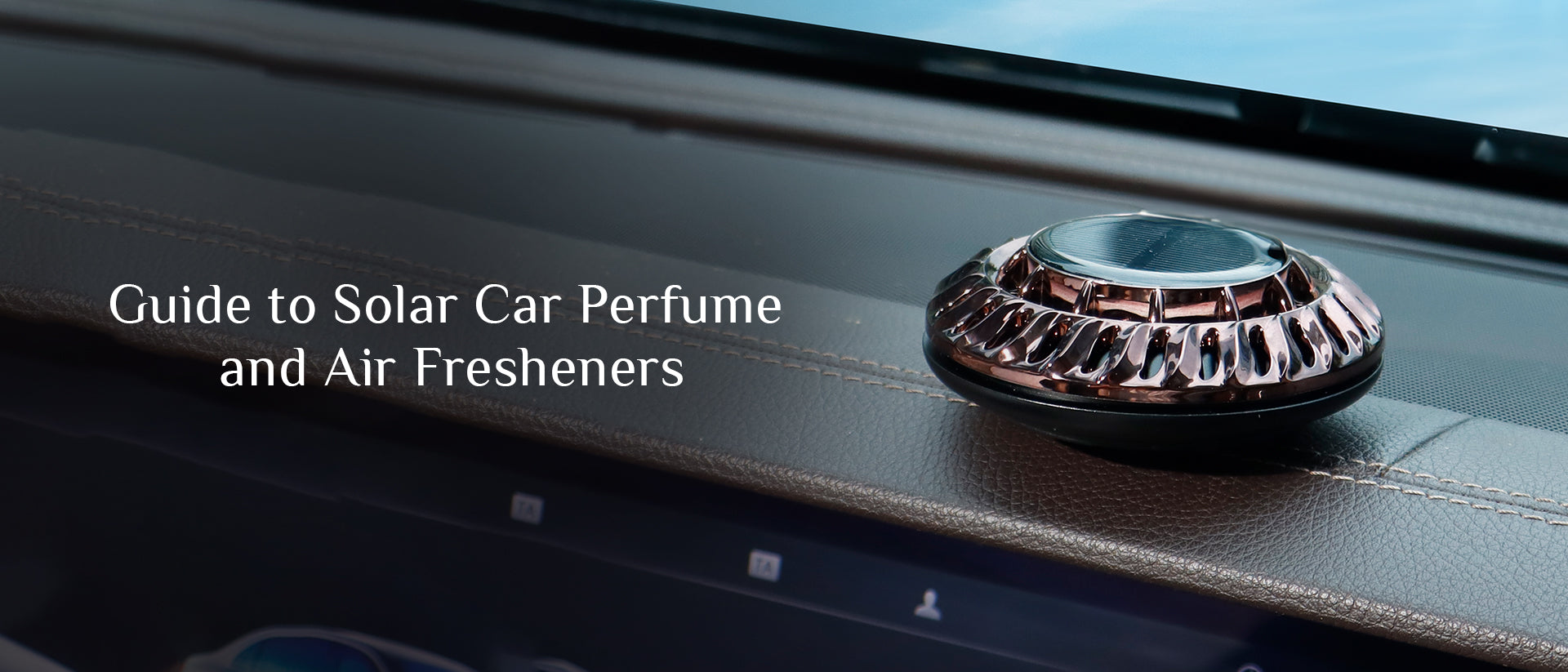 Guide to Solar Car Perfume and Air Fresheners