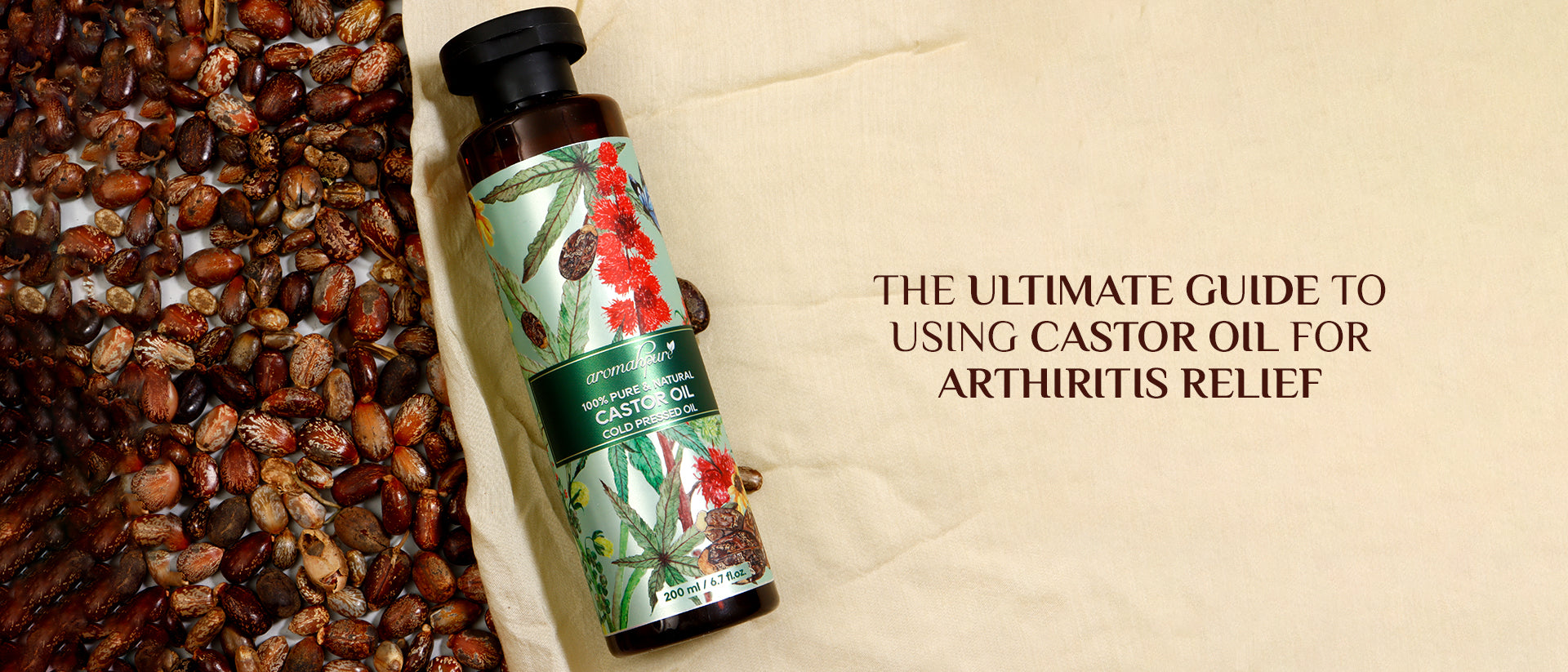 The Ultimate Guide to Using Castor Oil for Arthritis Relief