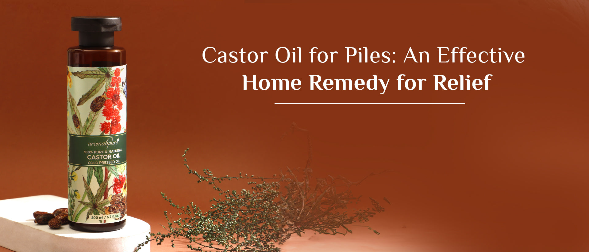 Castor Oil for Piles and Hemorrhoids: A Natural Remedy for Relief