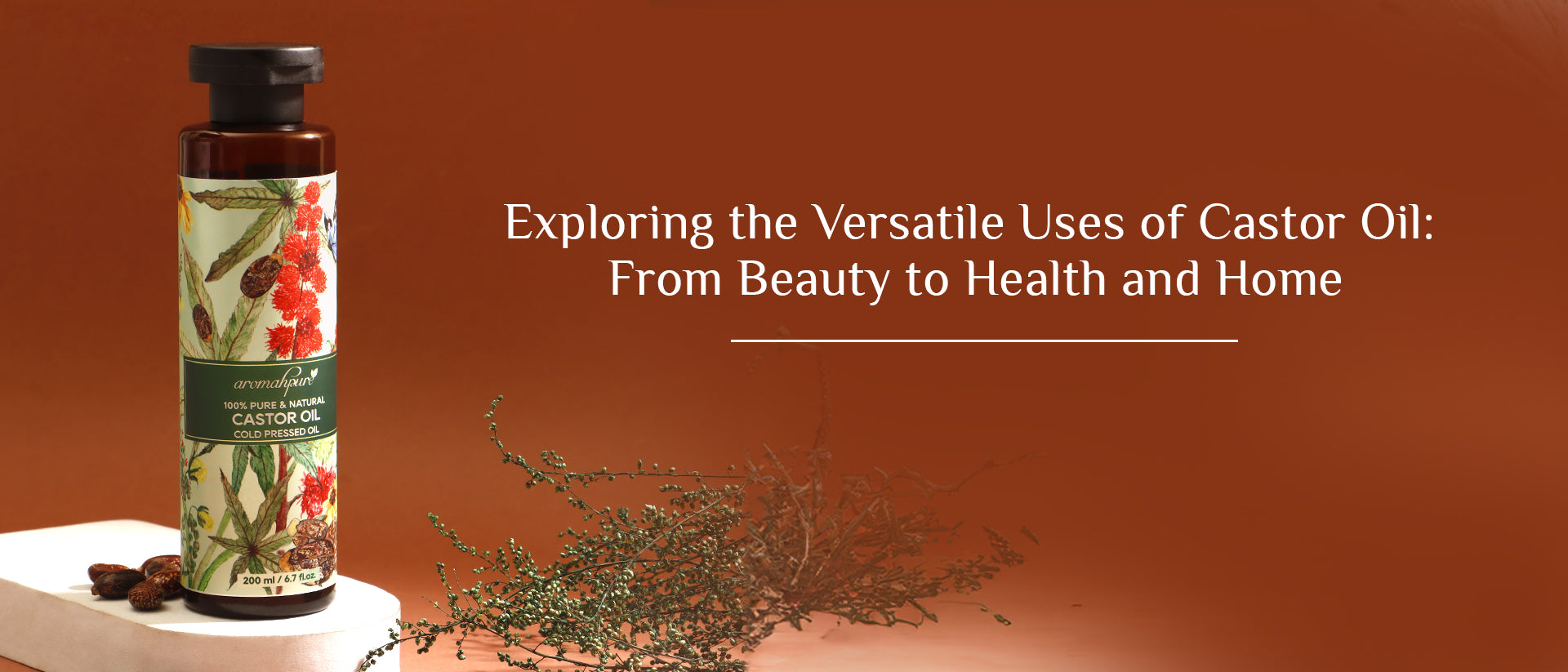 Exploring the Versatile Uses of Castor Oil: From Beauty to Health and Home