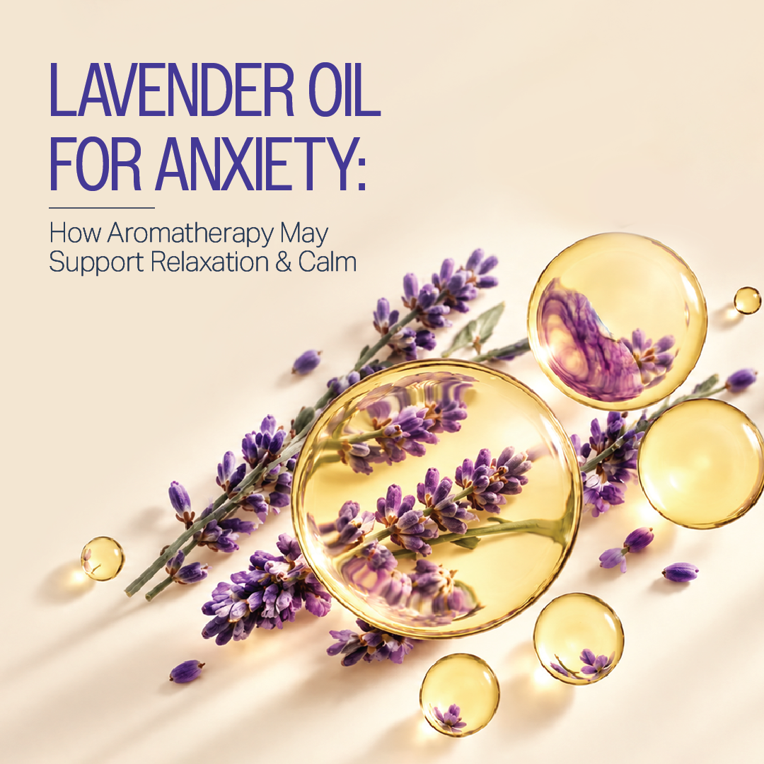 Lavender Oil for Anxiety: How Aromatherapy May Support Relaxation & Calm