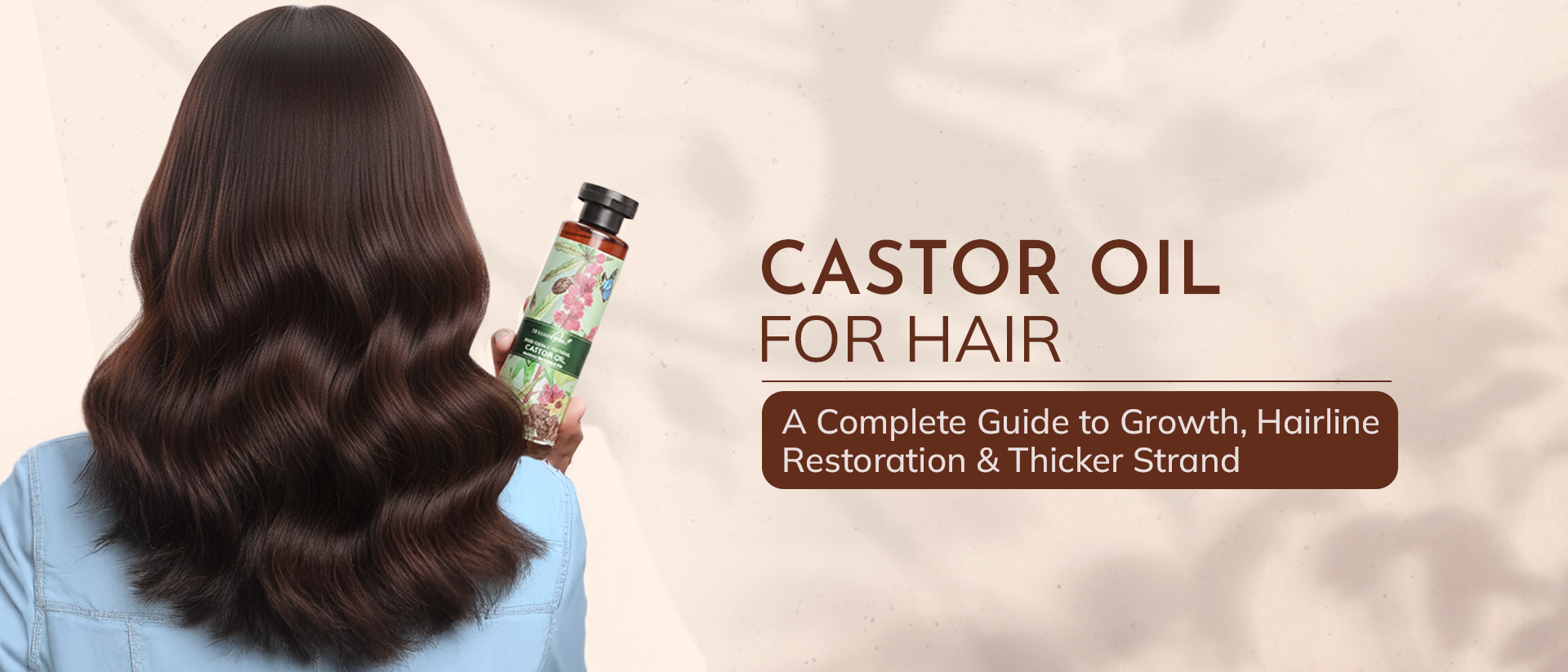 Castor Oil for Hair: A Complete Guide to Growth, Hairline Restoration & Thicker Strands