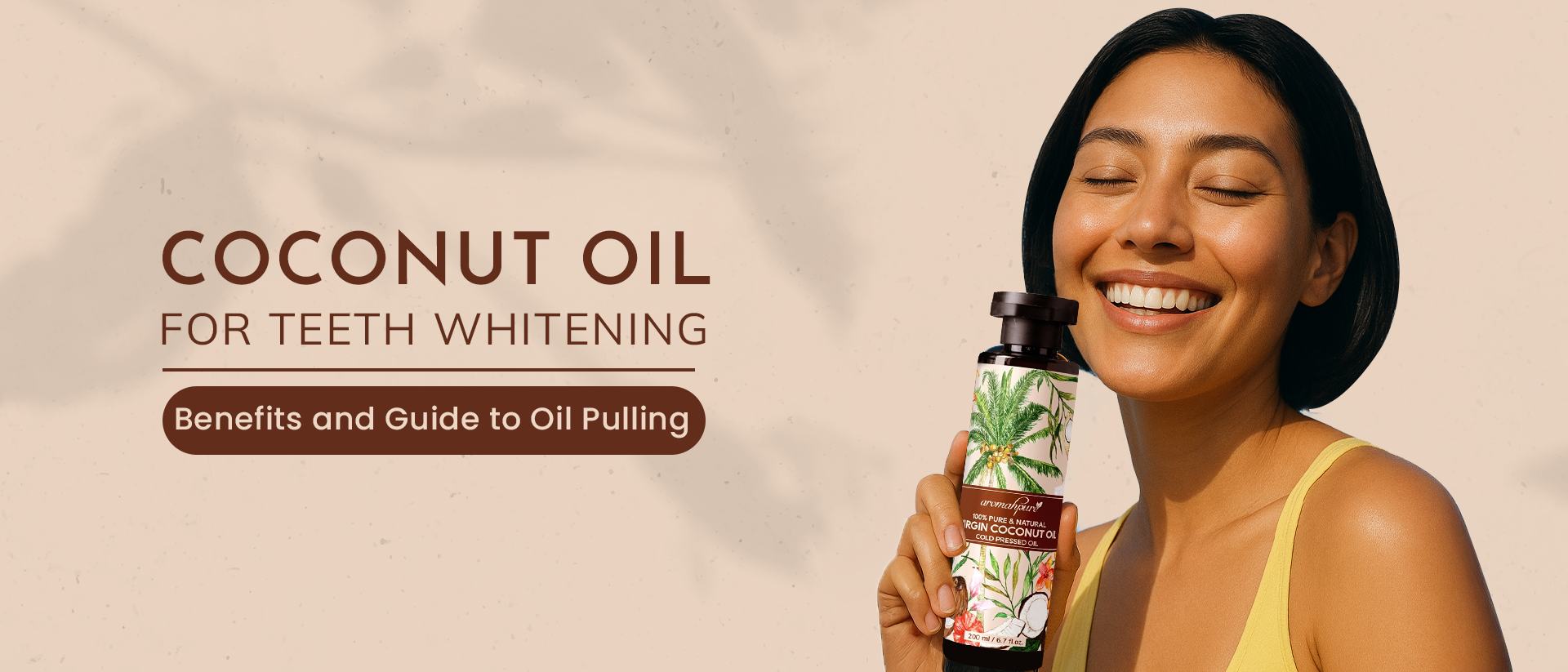 Coconut Oil for Teeth Whitening: Benefits and Guide to Oil Pulling