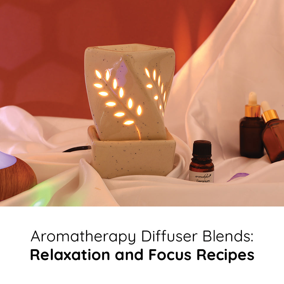 Aromatherapy Diffuser Blends: Relaxation and Focus Recipes