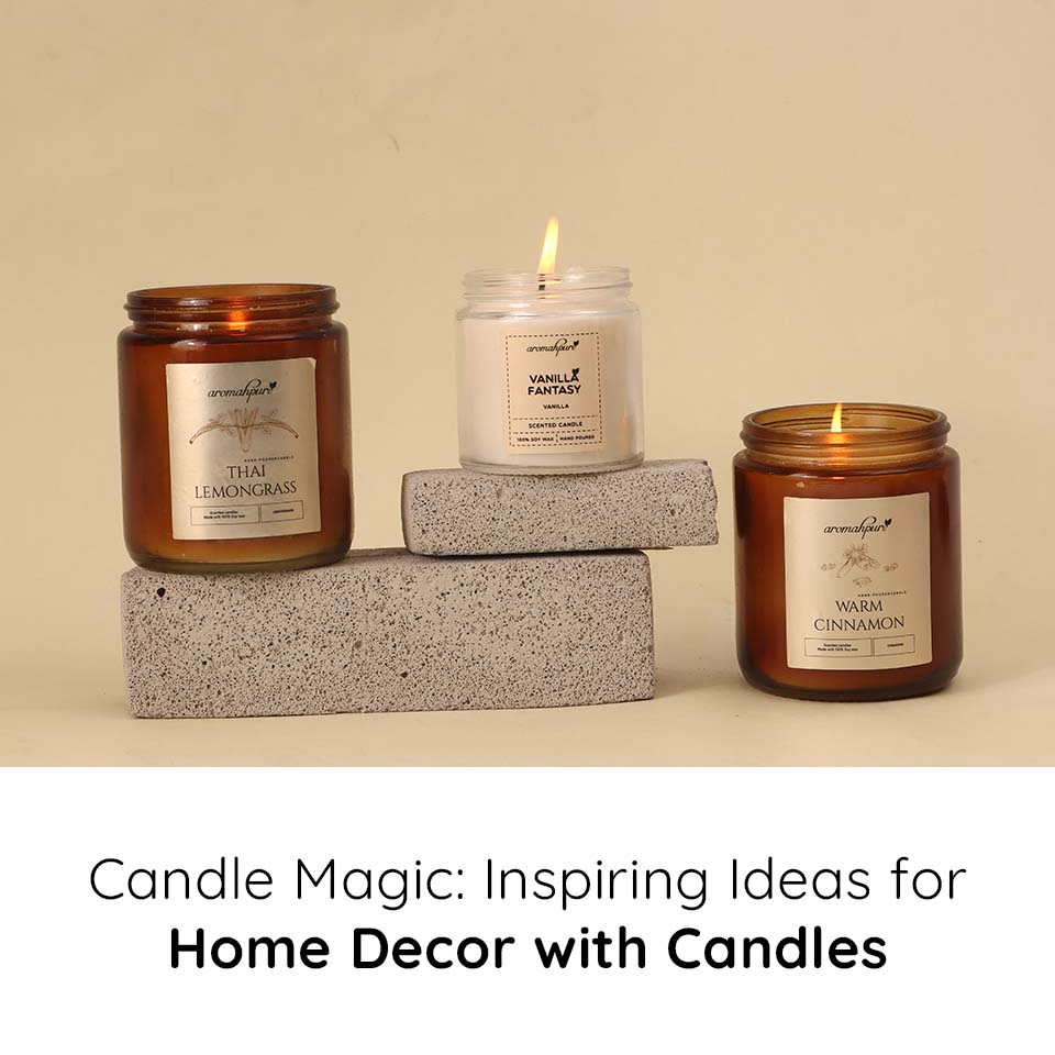 Candle Magic: Inspiring Ideas for Home Decor with Candles