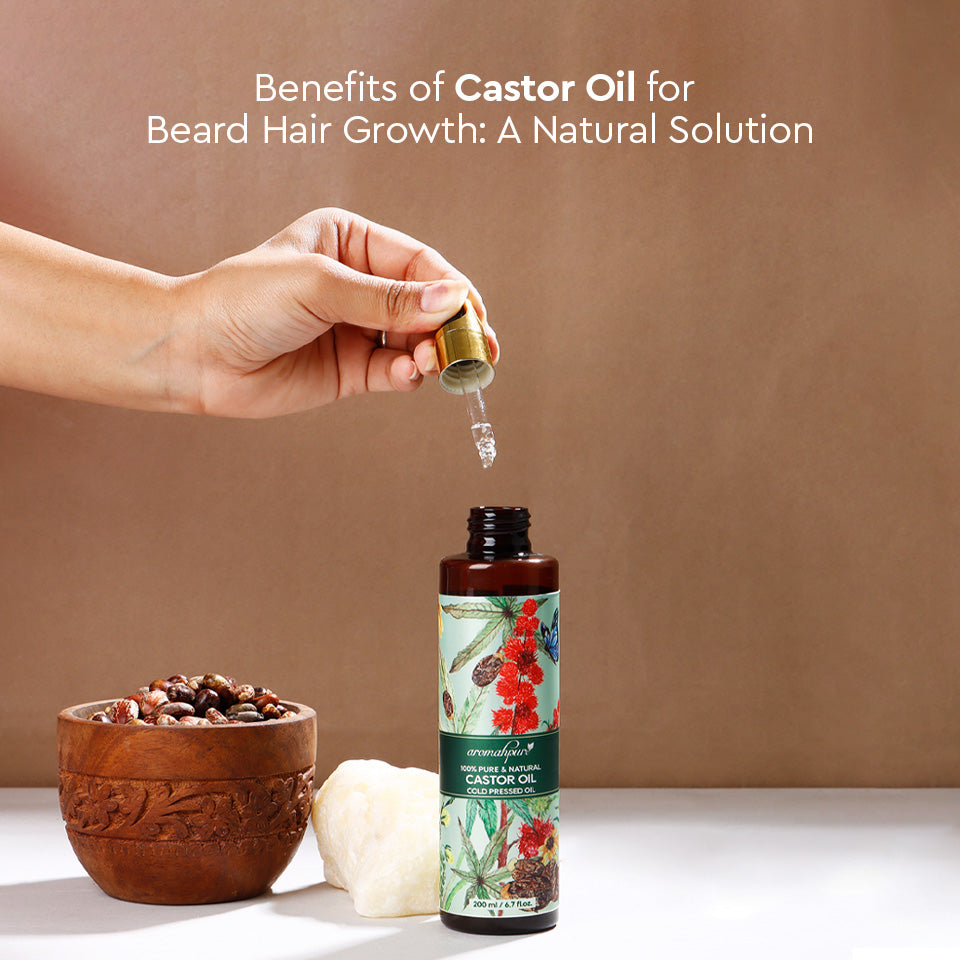 Benefits of Castor Oil for Beard Hair Growth: A Natural Solution