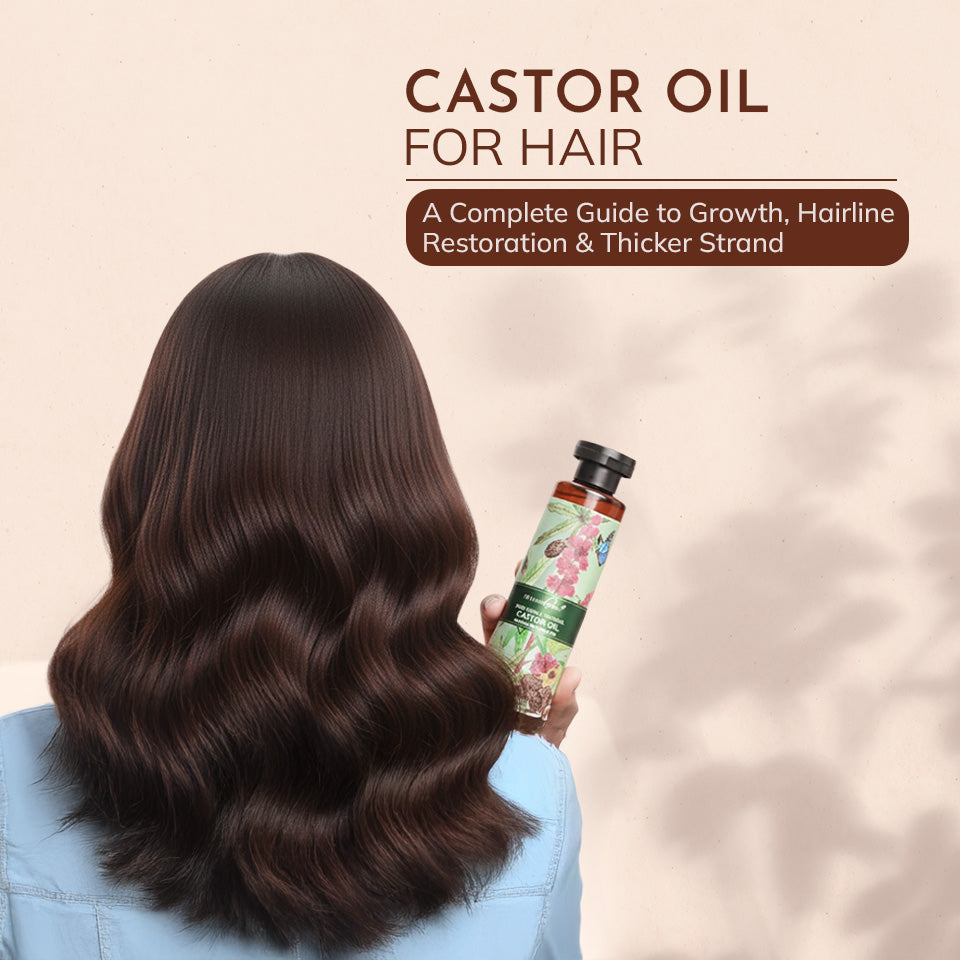 Castor Oil for Hair: A Complete Guide to Growth, Hairline Restoration & Thicker Strands