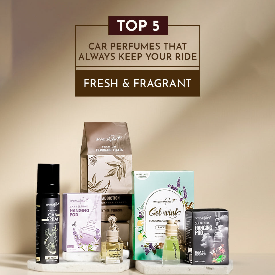 Top 5 Car Perfumes for Indian Roads: Keep Your Ride Fresh and Fragrant Always